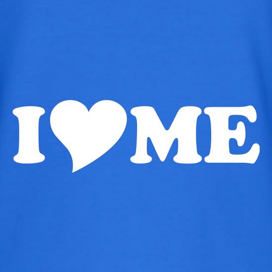 I Love Me t shirt